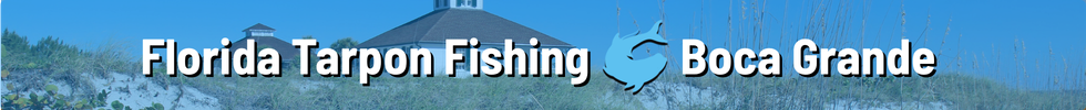 Florida Tarpon Fishing - Boca Grande Pass Florida Tarpon Fishing Boca Grande Pass
