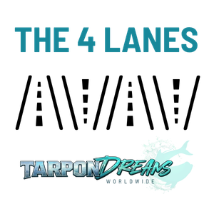 Tarpon Dreams™ The 4 Partner Lanes Tarpon Dreams™ The 4 Partner Lanes